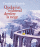 Couverture Quelqu'un m'attend derrière la neige (Timothée de Fombelle)