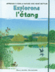 Couverture Explorons l'étang (René Mettler)