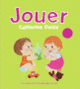 Couverture Jouer (Catherine Dolto,Colline Faure-Poirée)