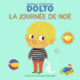 Couverture La journée de Noé (Catherine Dolto,Colline Faure-Poirée)