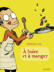 Couverture À boire et à manger (Guillaume Long)