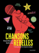 Couverture Chansons rebelles (Vincent Brunner,Karim Friha)