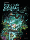 Couverture Dans la forêt sombre et mystérieuse ()