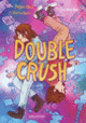 Couverture Double crush (Sara Quin,Tegan Quin,Tillie Walden)
