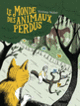 Couverture Le Monde des animaux perdus (Noémie Weber)