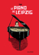 Couverture Le Piano de Leipzig ( Tian)