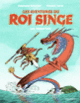 Couverture Les Aventures du Roi Singe (Stéphane Melchior,Vincent Sorel)