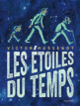 Couverture Les Étoiles du temps (Victor Hussenot)