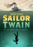 Couverture Sailor Twain ou La Sirène dans l'Hudson ()