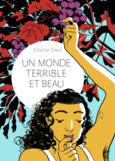 Couverture Un monde terrible et beau ()