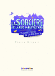 Couverture La sorcière de la rue Mouffetard et autres contes de la rue Broca ()