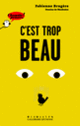 Couverture C'est trop beau (Fabienne Brugère)
