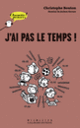 Couverture J'ai pas le temps! (Christophe Bouton)