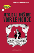 Couverture Je vais au théâtre voir le monde ()