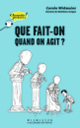 Couverture Que fait-on quand on agit? (Carole Widmaier)