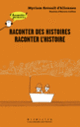 Couverture Raconter des histoires, raconter l'Histoire (Myriam Revault d'Allonnes)