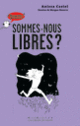 Couverture Sommes-nous libres? (Anissa Castel)