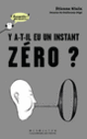 Couverture Y a-t-il eu un instant zéro? (Étienne Klein)