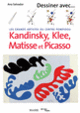 Couverture Dessiner avec Kandinsky, Klee, Matisse et Picasso (Ana Salvador)
