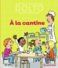 Couverture À la cantine (,Colline Faure-Poirée)