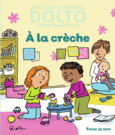 Couverture À la crèche (,Colline Faure-Poirée)