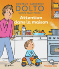 Couverture Attention dans la maison (,Colline Faure-Poirée)