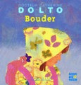 Couverture Bouder (,Colline Faure-Poirée)