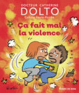Couverture Ça fait mal la violence (,Colline Faure-Poirée)