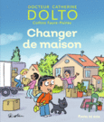 Couverture Changer de maison (,Colline Faure-Poirée)