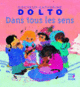 Couverture Dans tous les sens (Catherine Dolto,Colline Faure-Poirée)