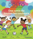 Couverture Des amis de toutes les couleurs (,Colline Faure-Poirée)