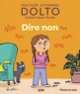 Couverture Dire non (Catherine Dolto,Colline Faure-Poirée)