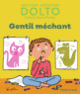 Couverture Gentil méchant (Catherine Dolto,Colline Faure-Poirée)