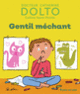 Couverture Gentil méchant (Catherine Dolto,Colline Faure-Poirée)