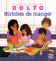 Couverture Histoires de manger (Catherine Dolto,Colline Faure-Poirée)