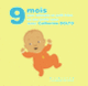 Couverture 9 mois pour attendre un petit frère ou une petite sœur avec Catherine Dolto (Catherine Dolto,Colline Faure-Poirée)