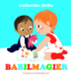Couverture Babilmagier (Catherine Dolto,Colline Faure-Poirée)