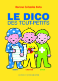 Couverture Le dico des tout-petits (,Colline Faure-Poirée)