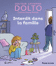Couverture Interdit dans la famille (Catherine Dolto,Colline Faure-Poirée)