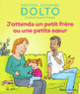 Couverture J'attends un petit frère ou une petite sœur (Catherine Dolto,Colline Faure-Poirée)