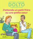 Couverture J'attends un petit frère ou une petite sœur (,Colline Faure-Poirée)