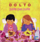 Couverture Juste pas juste (Catherine Dolto,Colline Faure-Poirée)