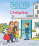 Couverture L'hôpital (Catherine Dolto,Colline Faure-Poirée)