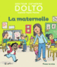 Couverture La maternelle (Catherine Dolto,Colline Faure-Poirée)