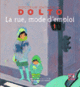 Couverture La rue, mode d'emploi (Catherine Dolto,Colline Faure-Poirée)