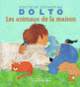 Couverture Les animaux de la maison (Catherine Dolto,Colline Faure-Poirée)