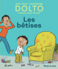 Couverture Les bêtises (,Colline Faure-Poirée)