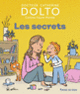 Couverture Les secrets (Catherine Dolto,Colline Faure-Poirée)