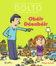 Couverture Obéir Désobéir (,Colline Faure-Poirée)