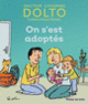 Couverture On s'est adoptés (Catherine Dolto,Colline Faure-Poirée)
